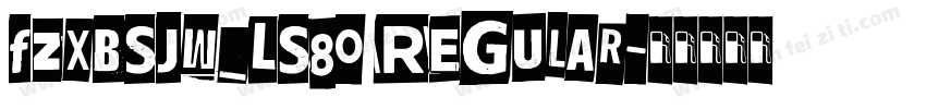 FZXBSJW_LS80 Regular字体转换